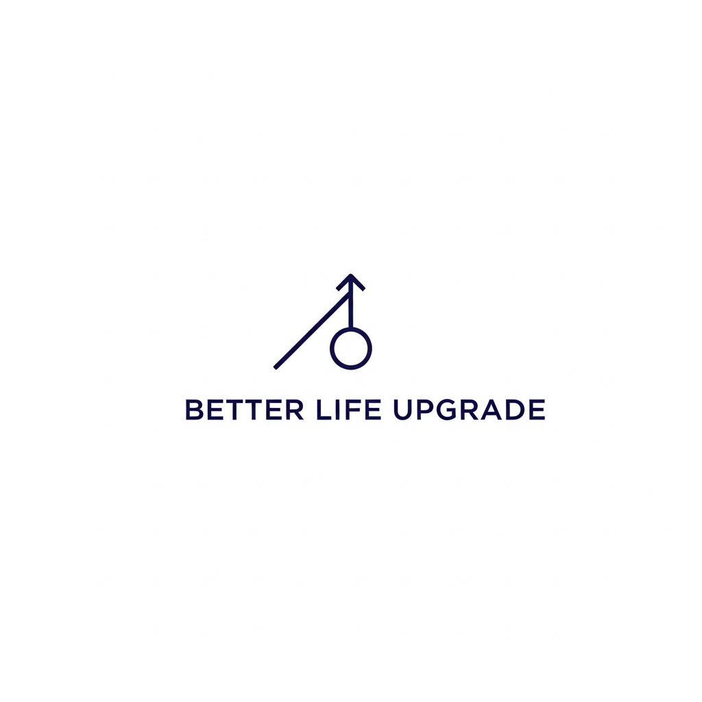 Better Life Upgrade